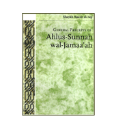 General Precepts Of Ahlus-Sunnah wal-Jamaa'ah