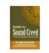Guide to Sound Creed - A Book on Muslim Creed and Faith