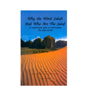 Why the Word Salafi And Who Are The Salaf - A Comprehensive guide to understanding The Salafi Da'wah