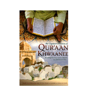 The Legislative Position on Qur'aan Khwaanee - Reciting the Qur'aan to Benefit the Deceased One