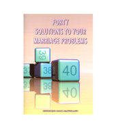 Fourty Solutions To Your Marriage Problems