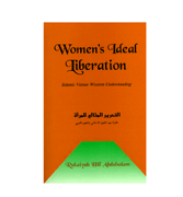 Women's Ideal Liberation - Islamic Versus Western Understanding