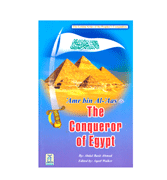 Amr bin Al-Aas - The Conqueror of Egypt