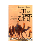 The Desert Chief - Story Of Thumama Ibn Uthal