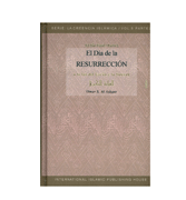 El Dea de la Resurreccion - a la luz del Cor'an y la Sunnah