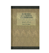 Serie: La Creencia Islamica : Vol 3 El Mundo de los Genios y los Demonios : a la luz del Cor'an y la Sunnah