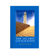 The Islamic Civilization