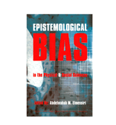 Epistemological Bias in the Physical & Social Sciences