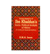 Some Aspects of Ibn Khaldun's Socio-Political Analysis of History