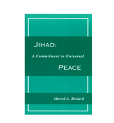 Jihad : A Commitment to Universal Peace