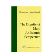 The Dignity of Man : An Islamic Perspective