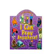 I Can Pray Anywhere! - I Can Series : Board Book