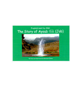Prophets Sent by Allah - The Story of Ayoub (Job)
