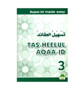 Tas-Heelul Aqaa-id - 3 : Aqaa-id made easy