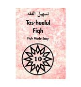 Tas-Heelul Fiqh - 10 : Fiqh made easy