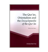The Qur'an, Orientalism and the Encyclopaedia of the Qur'an